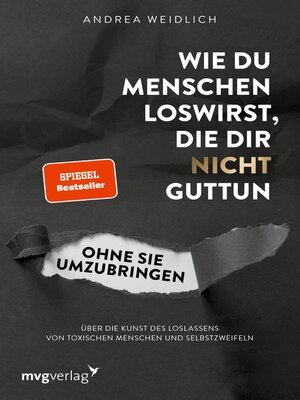 cover image of Wie du Menschen loswirst, die dir nicht guttun, ohne sie umzubringen
